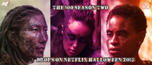 The 100 Season Two Drops On Halloween 2015 On Netflix